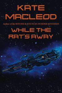 Book cover for the science fiction short story While the Rat's Away by Kate MacLeod.